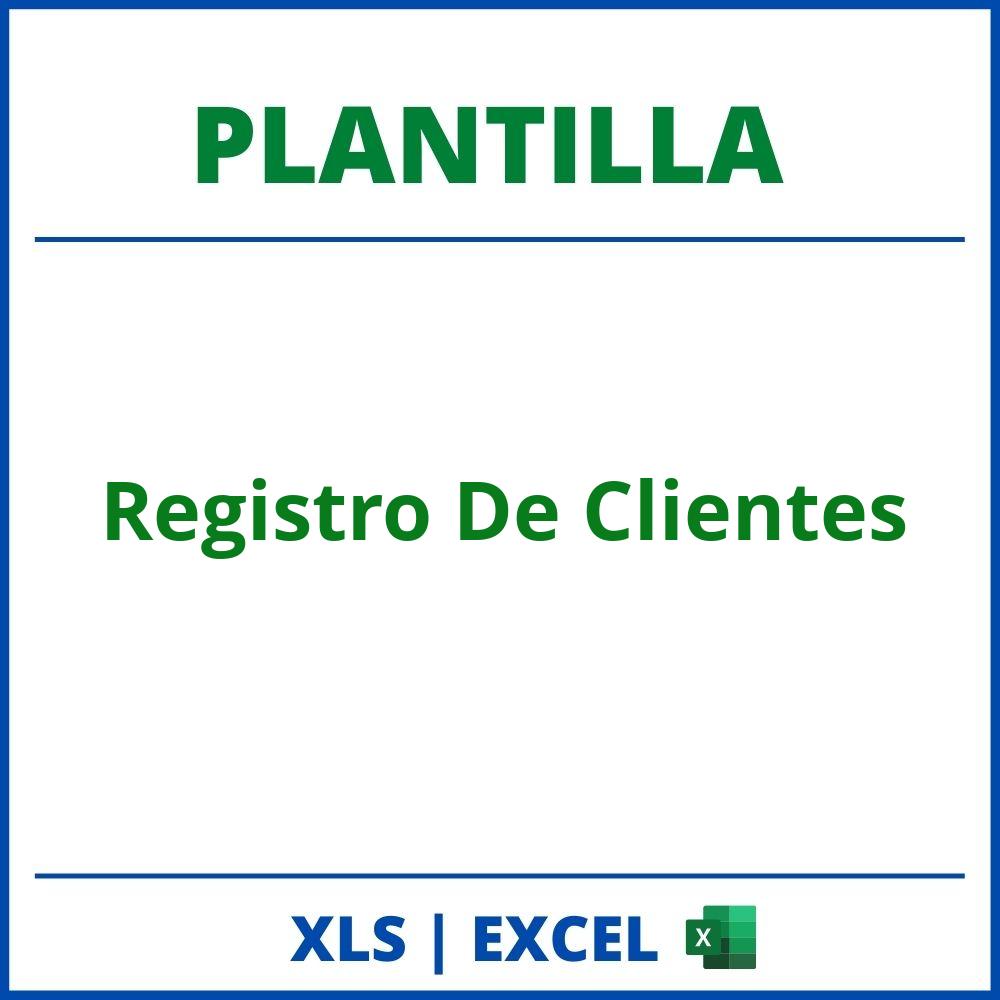 Plantilla Registro De Clientes Excel